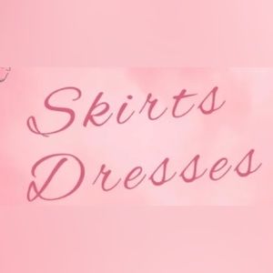 Skirts and Dresses